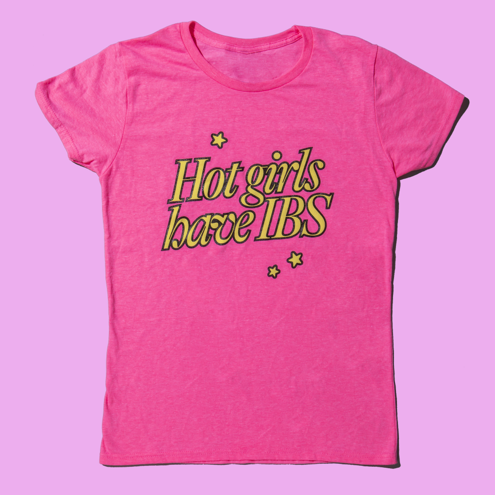 Hot Girls Have IBS T Shirt BelliWelli